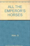 Portada de ALL THE EMPEROR'S HORSES
