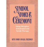 Portada de [(SYMBOL STORY & CEREMONY: USING METAPHOR IN INDIVIDUAL AND FAMILY THERAPY)] [AUTHOR: GENE COMBS] PUBLISHED ON (JANUARY, 1990)