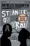 Portada de STRANGERS ON A TRAIN BY HIGHSMITH, PATRICIA (1999) PAPERBACK