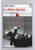 Portada de LA ÚLTIMA LÁGRIMA (OL) DE BENNI, STEFANO (2001) TAPA BLANDA