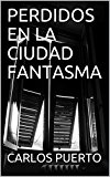 Portada de PERDIDOS EN LA CIUDAD FANTASMA