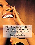 Portada de WHITNEY HOUSTON: A RESOUNDING VOICE: I WILL ALWAYS LOVE YOU BY JENNA J RICHARDSON (2014-03-30)