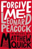 Portada de FORGIVE ME, LEONARD PEACOCK BY QUICK, MATTHEW (2014) PAPERBACK