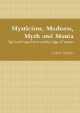 Portada de MYSTICISM, MADNESS, MYTH AND MANIA BY ROBERT LAYNTON (14-FEB-2015) PAPERBACK