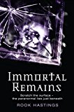 Portada de IMMORTAL REMAINS (WEIRDSVILLE) BY ROOK HASTINGS (2010-09-02)