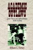 Portada de [ACADEMIC OUTLAWS: QUEER THEORY AND CULTURAL STUDIES IN THE ACADEMY] (BY: WILLIAM G. TIERNEY) [PUBLISHED: MARCH, 1997]