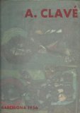 Portada de ANTONIO CLAVE. EL PINTOR Y SU OBRA. SALA GASPAR, BARCELONA, 21 DE ABRIL - 11 DE MAYO 1956 (CATÁLOGO EXPOSICIÓN)