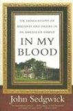 Portada de IN MY BLOOD: SIX GENERATIONS OF MADNESS AND DESIRE IN AN AMERICAN FAMILY