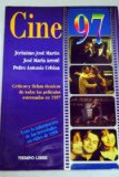 Portada de CINE 97 : CRÍTICAS Y FICHAS TÉCNICAS DE TODAS LAS PELÍCULAS ESTRENADAS EN 1997