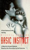 Portada de BASIC INSTINCT. A NOVEL. BASED ON THE MOTION PICTURE BY JOE ESZTERHAS BY RICHARD OSBORNE (1992-04-06)