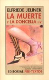 Portada de LA MUERTE Y LA DONCELLA I-V: DRAMAS DE PRINCESAS (NARRATIVA CONTEMPORÁNEA) DE JELINEK, ELFRIEDE (2008) TAPA BLANDA