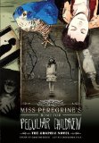 Portada de MISS PEREGRINE'S HOME FOR PECULIAR CHILDREN: THE GRAPHIC NOVEL BY RIGGS, RANSOM (2013) HARDCOVER