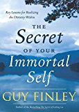 Portada de THE SECRET OF YOUR IMMORTAL SELF: KEY LESSONS FOR REALIZING THE DIVINITY WITHIN BY GUY FINLEY (2015-01-08)