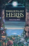 Portada de THE MAGICAL AND RITUAL USE OF HERBS BY MILLER, RICHARD ALAN (1983) PAPERBACK