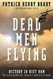 Portada de DEAD MEN FLYING: VICTORY IN VIET NAM THE LEGEND OF DUST OFF: AMERICA'S BATTLEFIELD ANGELS BY GENERAL PATRICK HENRY BRADY (2012-10-18)