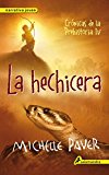 Portada de LA HECHICERA: CR&Oacute;NICAS DE LA PREHISTORIA IV (NARRATIVA JOVEN)