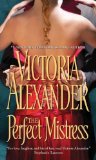 Portada de (THE PERFECT MISTRESS) BY ALEXANDER, VICTORIA (AUTHOR) MASS MARKET PAPERBACK ON (02 , 2011)