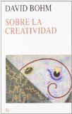 Portada de SOBRE LA CREATIVIDAD (NUEVA CIENCIA) DE BOHM, DAVID (2002) TAPA BLANDA