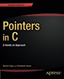 Portada de POINTERS IN C: A HANDS ON APPROACH (EXPERT'S VOICE IN C) BY HRISHIKESH DEWAN (2013-12-20)