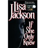 Portada de [IF SHE ONLY KNEW] [BY: LISA JACKSON]