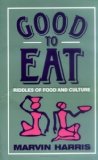 Portada de GOOD TO EAT: RIDDLES OF FOOD AND CULTURE BY MARVIN HARRIS PUBLISHED BY WAVELAND PR INC (1998)