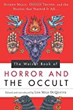 Portada de THE WEISER BOOK OF HORROR AND THE OCCULT: HIDDEN MAGIC, OCCULT TRUTHS, AND THE STORIES THAT STARTED IT ALL (2014-10-01)