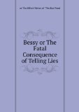 Portada de BESSY OR THE FATAL CONSEQUENCE OF TELLING LIES