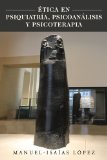 Portada de &Eacute;TICA EN PSIQUIATR&Iacute;A, PSICOAN&Aacute;LISIS Y PSICOTERAPIA