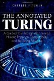 Portada de THE ANNOTATED TURING: A GUIDED TOUR THROUGH ALAN TURING'S HISTORIC PAPER ON COMPUTABILITY AND THE TURING MACHINE 1ST (FIRST) EDITION BY PETZOLD, CHARLES PUBLISHED BY WILEY (2008)