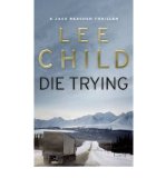 Portada de [DIE TRYING] [BY: LEE CHILD]