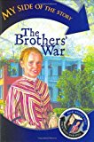 Portada de THE BROTHERS' WAR (MY SIDE OF THE STORY) BY PATRICIA HERMES (2005-06-02)
