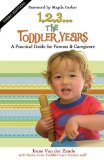 Portada de 1, 2, 3...THE TODDLER YEARS: A PRACTICAL GUIDE FOR PARENTS AND CAREGIVERS BY IRENE VAN DER ZANDE, SANTA CRUZ TODDLER CARE CENTER STAFF (2011) PAPERBACK
