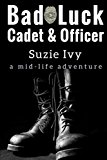 Portada de BAD LUCK CADET & BAD LUCK OFFICER: A TRUE-LIFE ADVENTURE BY SUZIE IVY (2012-05-15)