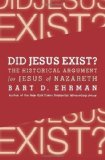 Portada de DID JESUS EXIST?: THE HISTORICAL ARGUMENT FOR JESUS OF NAZARETH BY EHRMAN, BART D. PUBLISHED BY HARPER COLLINS USA (2013)