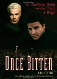 Portada de ONCE BITTEN: AN UNOFFICIAL GUIDE TO THE WORLD OF ANGEL OF STAFFORD, NIKKI ON 01 NOVEMBER 2004