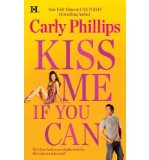 Portada de [KISS ME IF YOU CAN] [BY: CARLY PHILLIPS]