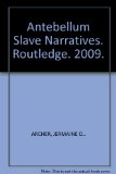 Portada de ANTEBELLUM SLAVE NARRATIVES. ROUTLEDGE. 2009.