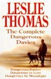 Portada de THE COMPLETE DANGEROUS DAVIES: "DANGEROUS DAVIES", "DANGEROUS IN LOVE", "DANGEROUS BY MOONLIGHT" BY THOMAS, LESLIE [12 DECEMBER 1995]