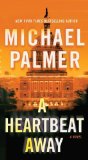 Portada de A HEARTBEAT AWAY BY PALMER, MICHAEL (2011) MASS MARKET PAPERBACK