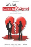 Portada de LET'S JUST AGREE TO DISAGREE: A MALE AND FEMALE SPEAK OPENLY AND HONESTLY ABOUT RELATIONSHIPS BY JACQUELINE SCALES (24-MAY-2012) PAPERBACK