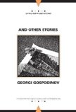 Portada de AND OTHER STORIES (WRITINGS FROM AN UNBOUND EUROPE) BY GOSPODINOV, GEORGI (2007) PAPERBACK