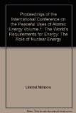 Portada de PROCEEDINGS OF THE INTERNATIONAL CONFERENCE ON THE PEACEFUL USES OF ATOMIC ENERGY VOLUME 1: THE WORLD'S REQUIREMENTS FOR ENERGY: THE ROLE OF NUCLEAR ENERGY