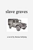 Portada de SLAVE GRAVES BY THOMAS HOLLYDAY (2000-09-05)