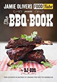 Portada de JAMIE'S FOOD TUBE THE BBQ BOOK: THE ULTIMATE 50 RECIPES TO CHANGE THE WAY YOU BARBECUE BY BBQ, DJ (2014) PAPERBACK