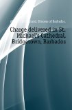 Portada de CHARGE DELIVERED IN ST. MICHAEL'S CATHEDRAL, BRIDGETOWN, BARBADOS