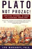 Portada de PLATO, NOT PROZAC!: APPLYING ETERNAL WISDOM TO EVERYDAY PROBLEMS BY MARINOFF, LOU, PHD (2000) PAPERBACK