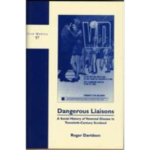 Portada de [( DANGEROUS LIAISON: A SOCIAL HISTORY OF VENEREAL DISEASE IN TWENTIETH-CENTURY SCOTLAND * * )] [BY: ROGER DAVIDSON] [JAN-2000]