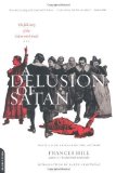 Portada de A DELUSION OF SATAN: THE FULL STORY OF THE SALEM WITCH TRIALS BY FRANCES HILL PUBLISHED BY DA CAPO PRESS (2002)