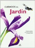 Portada de CUIDADOS DEL JARDÍN: CONSEJOS PRÁCTICOS PARA HACER DEL JARDÍN UN AUTÉNTICO EDÉN (PLANTAS DE INTERIOR Y JARDÍN) DE LÓPEZ PÉREZ, ANA LIA (2005) TAPA DURA