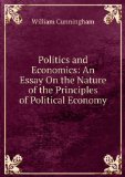 Portada de POLITICS AND ECONOMICS: AN ESSAY ON THE NATURE OF THE PRINCIPLES OF POLITICAL ECONOMY